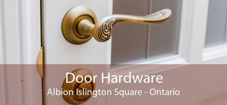 Door Hardware Albion Islington Square - Ontario