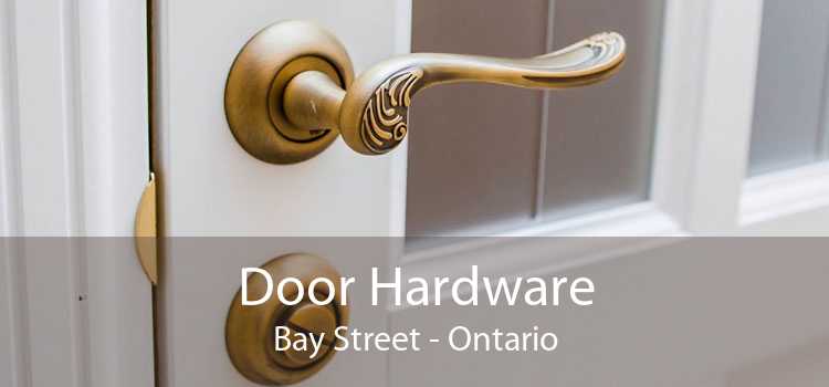 Door Hardware Bay Street - Ontario