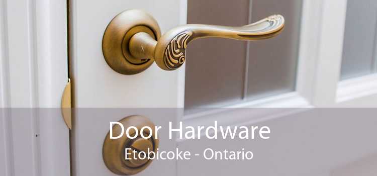 Door Hardware Etobicoke - Ontario