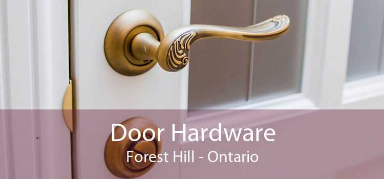 Door Hardware Forest Hill - Ontario