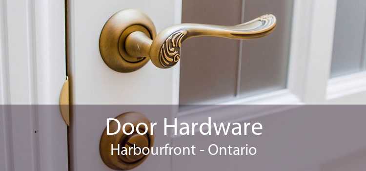 Door Hardware Harbourfront - Ontario