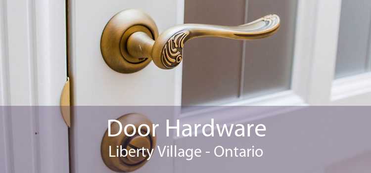 Door Hardware Liberty Village - Ontario