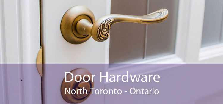 Door Hardware North Toronto - Ontario