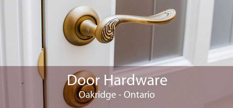 Door Hardware Oakridge - Ontario