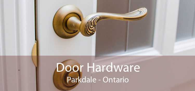 Door Hardware Parkdale - Ontario