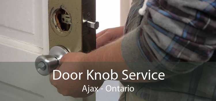 Door Knob Service Ajax - Ontario