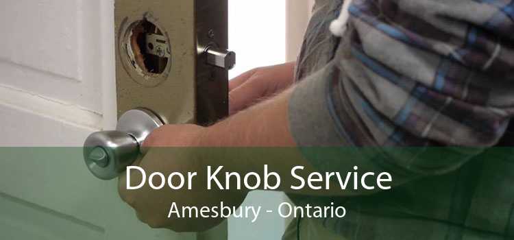 Door Knob Service Amesbury - Ontario