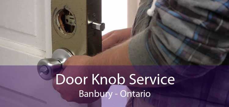 Door Knob Service Banbury - Ontario