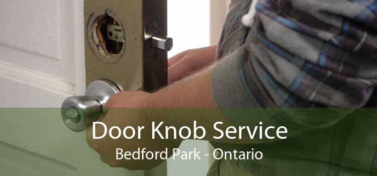 Door Knob Service Bedford Park - Ontario