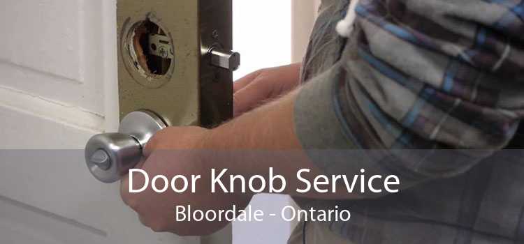 Door Knob Service Bloordale - Ontario