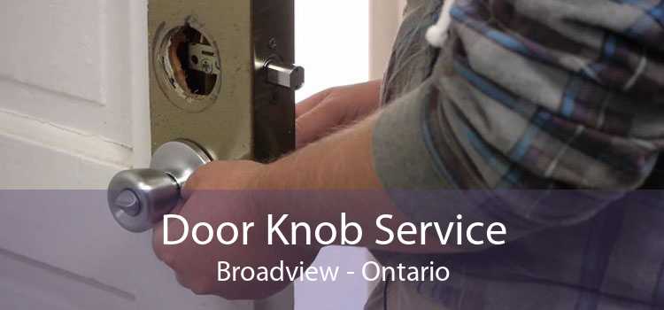 Door Knob Service Broadview - Ontario