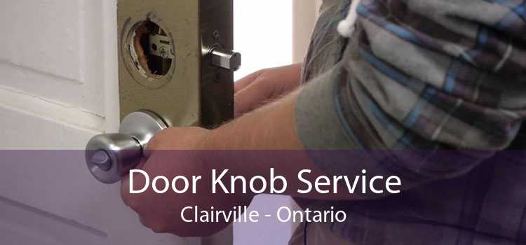 Door Knob Service Clairville - Ontario