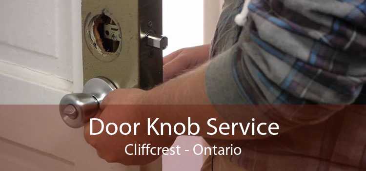 Door Knob Service Cliffcrest - Ontario