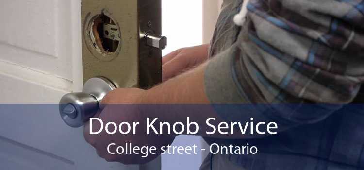 Door Knob Service College street - Ontario