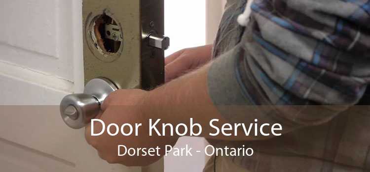 Door Knob Service Dorset Park - Ontario