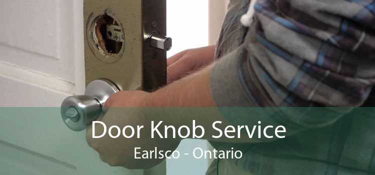 Door Knob Service Earlsco - Ontario