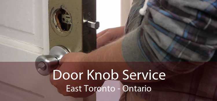 Door Knob Service East Toronto - Ontario