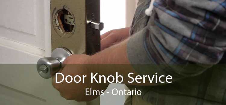 Door Knob Service Elms - Ontario