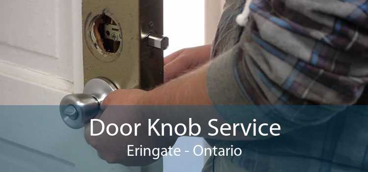 Door Knob Service Eringate - Ontario