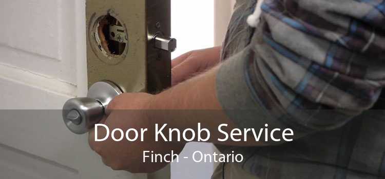 Door Knob Service Finch - Ontario