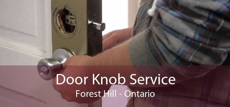 Door Knob Service Forest Hill - Ontario