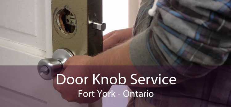 Door Knob Service Fort York - Ontario