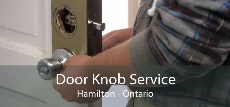 Door Knob Service Hamilton - Ontario