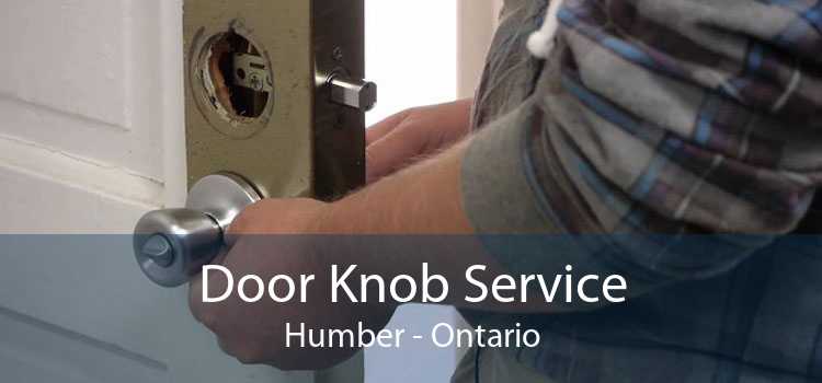 Door Knob Service Humber - Ontario