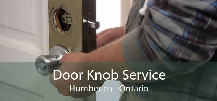 Door Knob Service Humberlea - Ontario