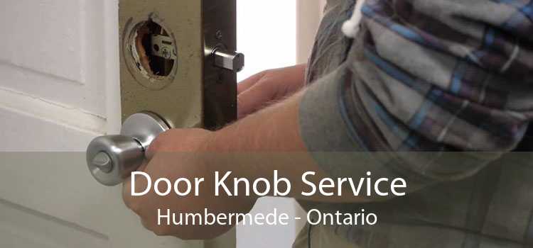 Door Knob Service Humbermede - Ontario