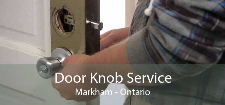 Door Knob Service Markham - Ontario