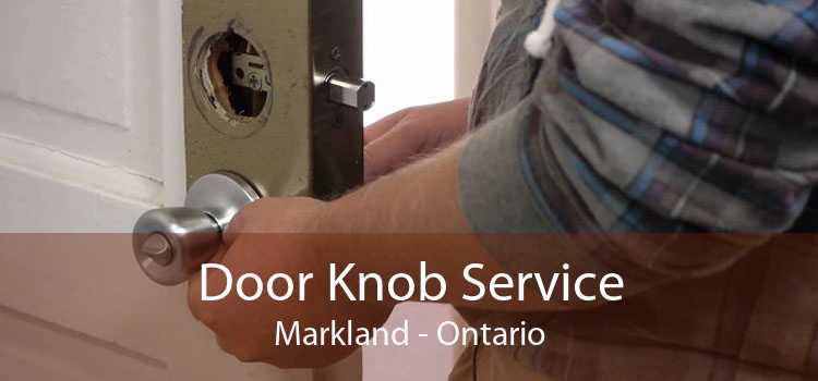 Door Knob Service Markland - Ontario