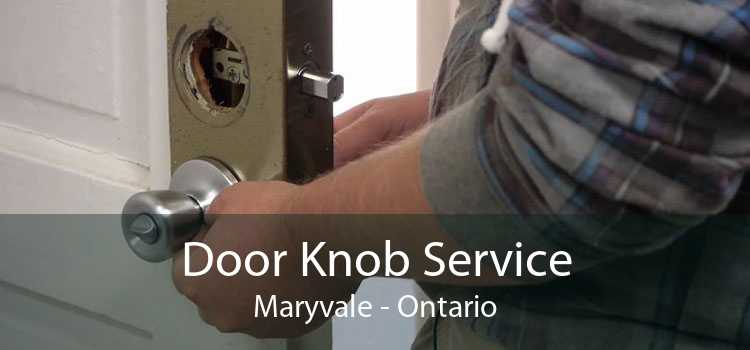 Door Knob Service Maryvale - Ontario