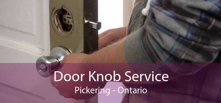 Door Knob Service Pickering - Ontario