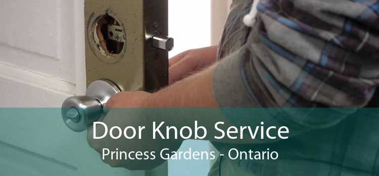 Door Knob Service Princess Gardens - Ontario