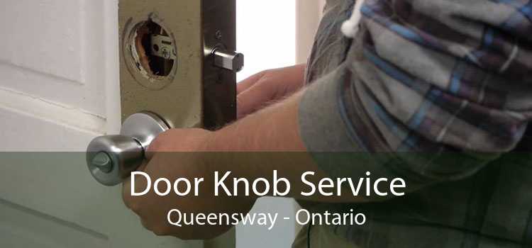 Door Knob Service Queensway - Ontario