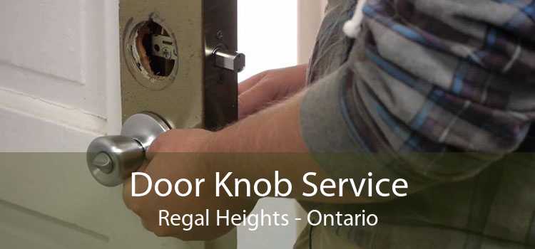 Door Knob Service Regal Heights - Ontario