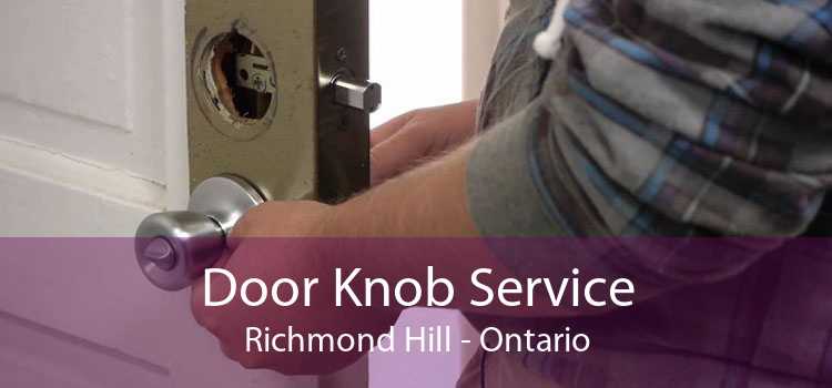 Door Knob Service Richmond Hill - Ontario