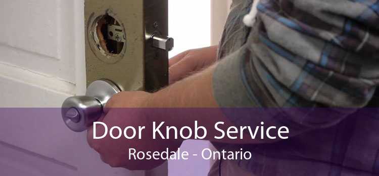 Door Knob Service Rosedale - Ontario