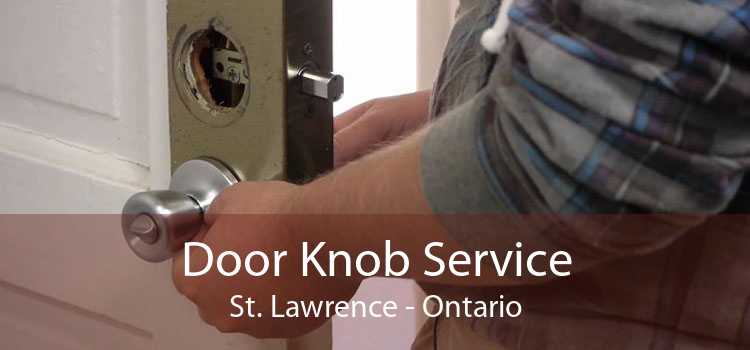 Door Knob Service St. Lawrence - Ontario