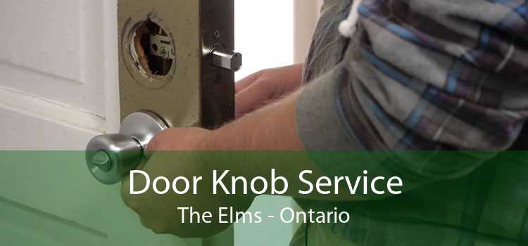 Door Knob Service The Elms - Ontario