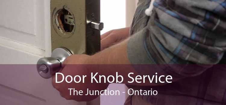 Door Knob Service The Junction - Ontario