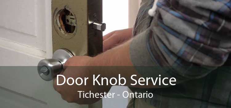 Door Knob Service Tichester - Ontario