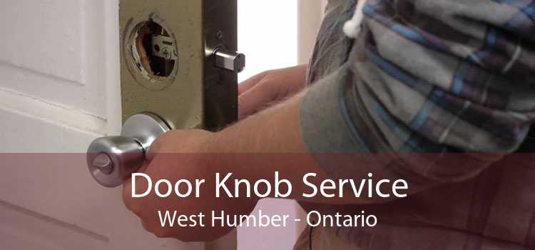 Door Knob Service West Humber - Ontario