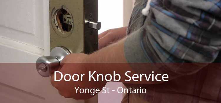 Door Knob Service Yonge St - Ontario