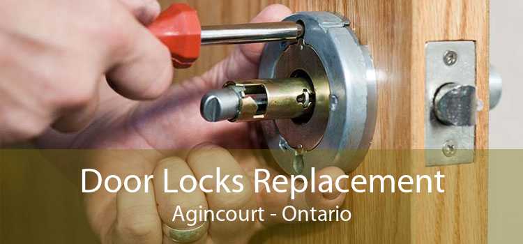 Door Locks Replacement Agincourt - Ontario