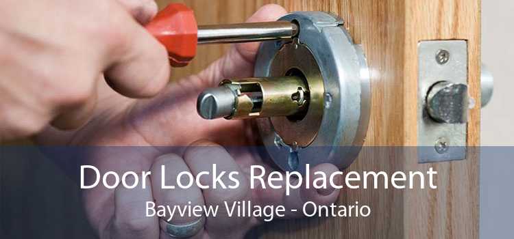 Door Locks Replacement Bayview Village - Ontario