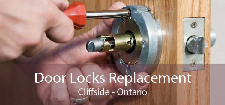 Door Locks Replacement Cliffside - Ontario