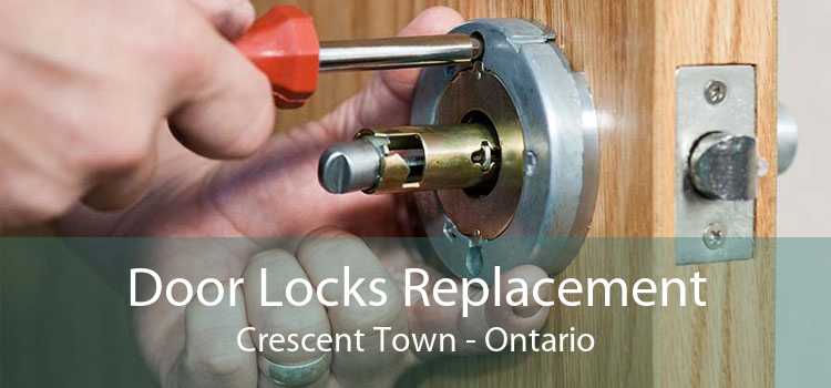 Door Locks Replacement Crescent Town - Ontario