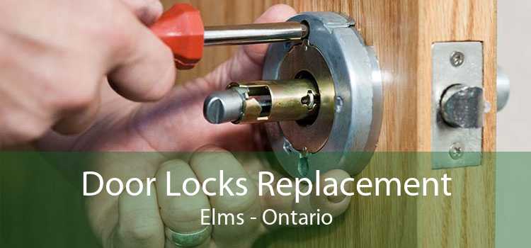 Door Locks Replacement Elms - Ontario